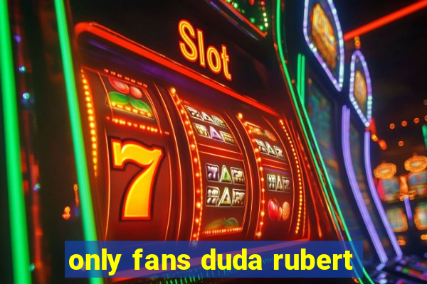 only fans duda rubert